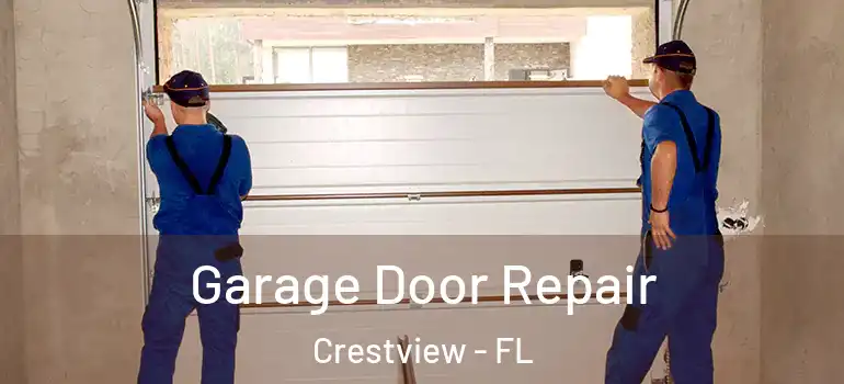  Garage Door Repair Crestview - FL