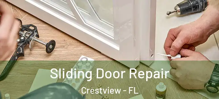  Sliding Door Repair Crestview - FL