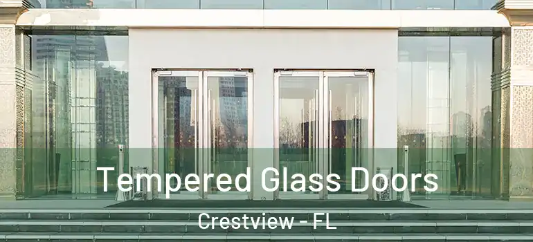  Tempered Glass Doors Crestview - FL